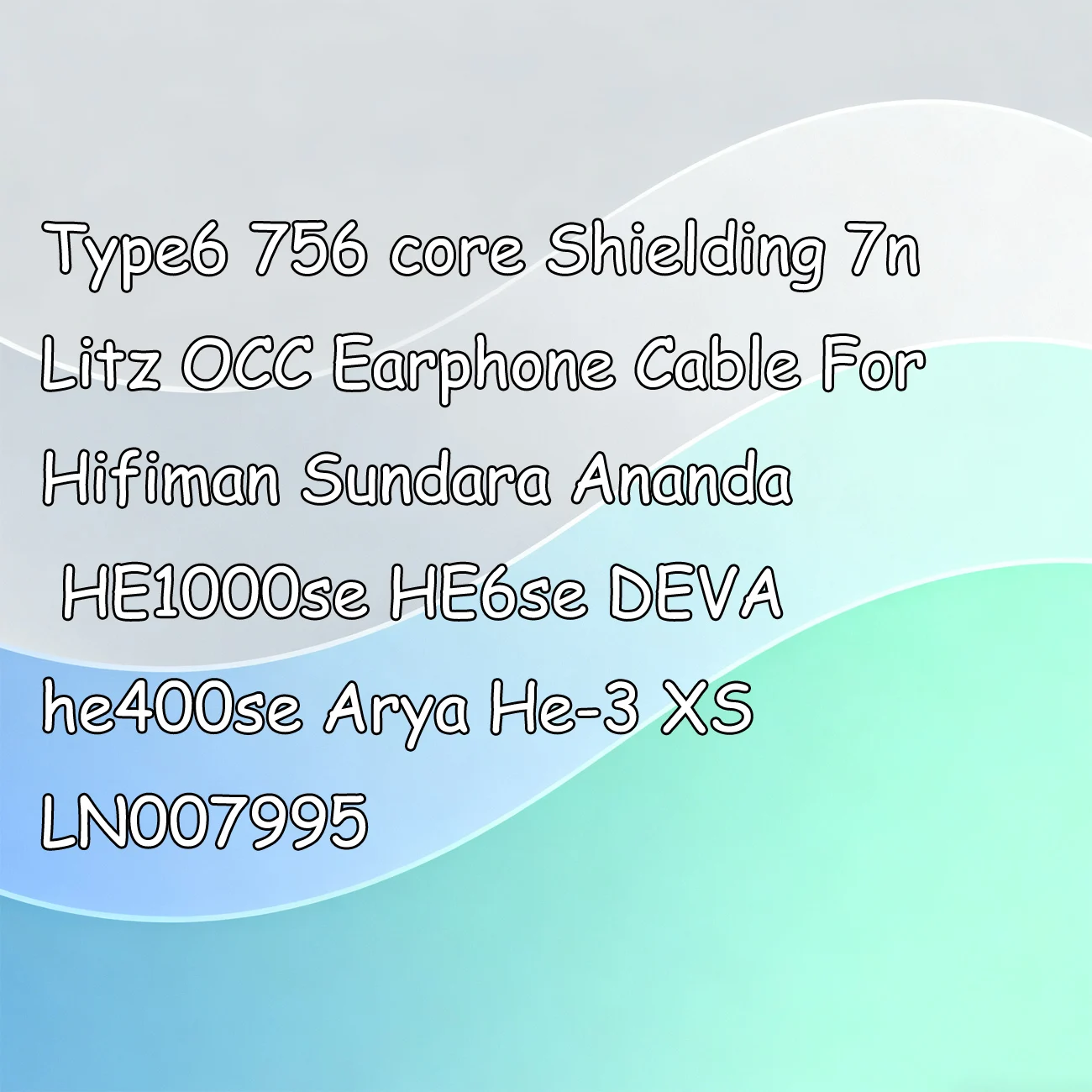 Type6 756 core Shielding 7n Litz OCC Earphone Cable For Hifiman Sundara Ananda HE1000se HE6se DEVA he400se Arya He-3 XS LN007995