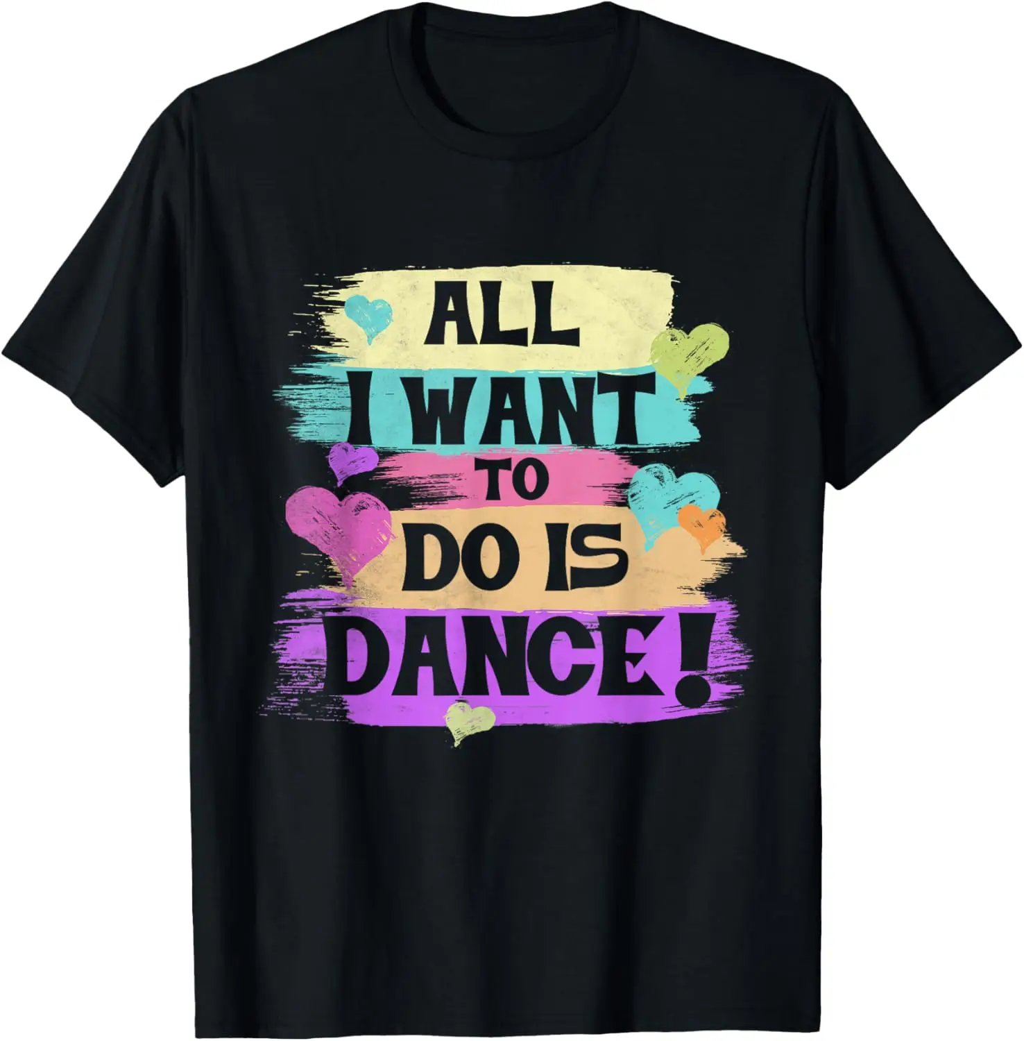 All I Want To Do Is Dance Hip Hop HipHop Dancer Breakdancing T-Shirt Unisex Summer Streetwear Tops Customizable Ropa Hombre