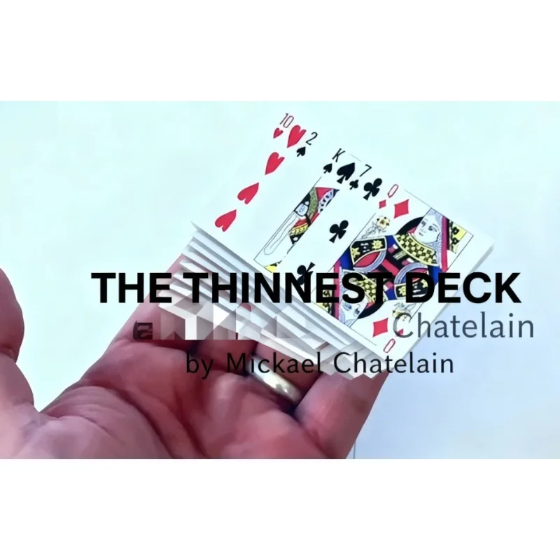 

Mickael Chatelain THE THINNEST DECK Волшебный трюк крупным планом и сценической иллюзионной карты для профессиональных фокусов