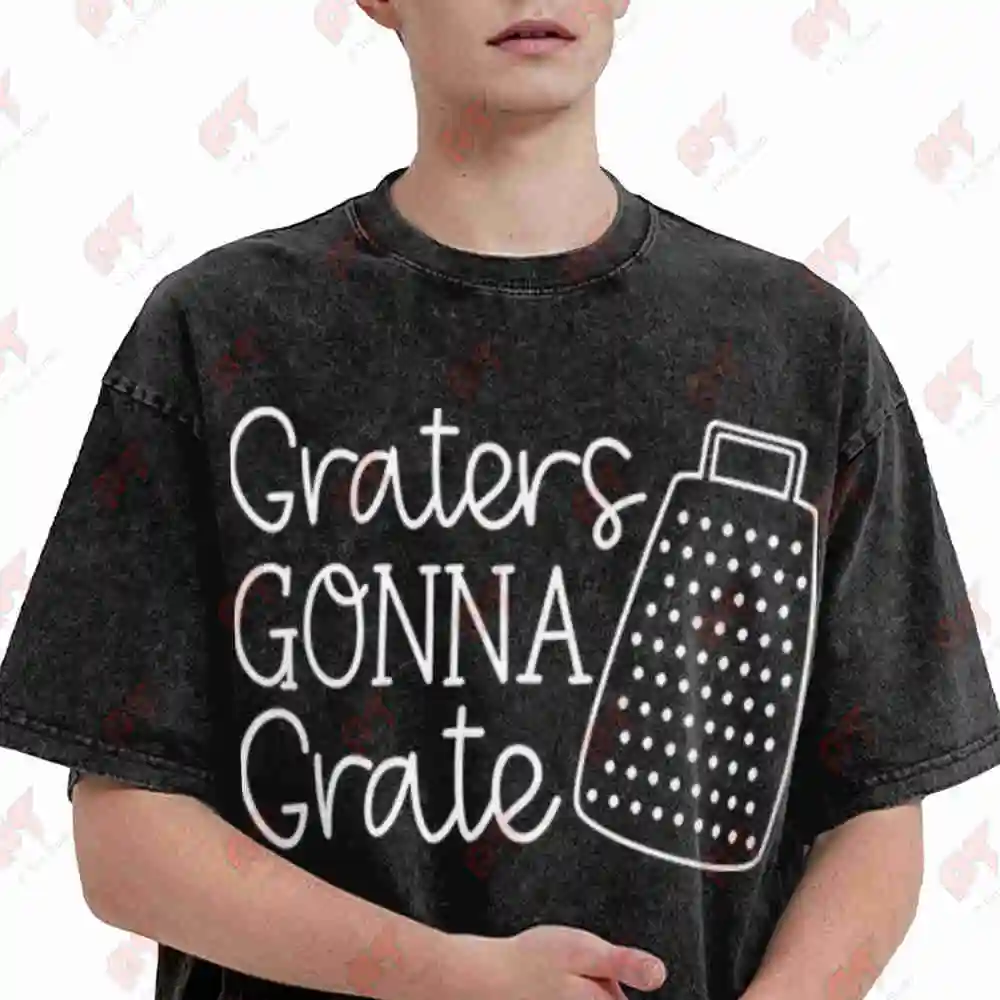 Graters Gonna Grate Kitchen Humor Cooking Vintage Washed Tee Pure Cotton T-Shirt