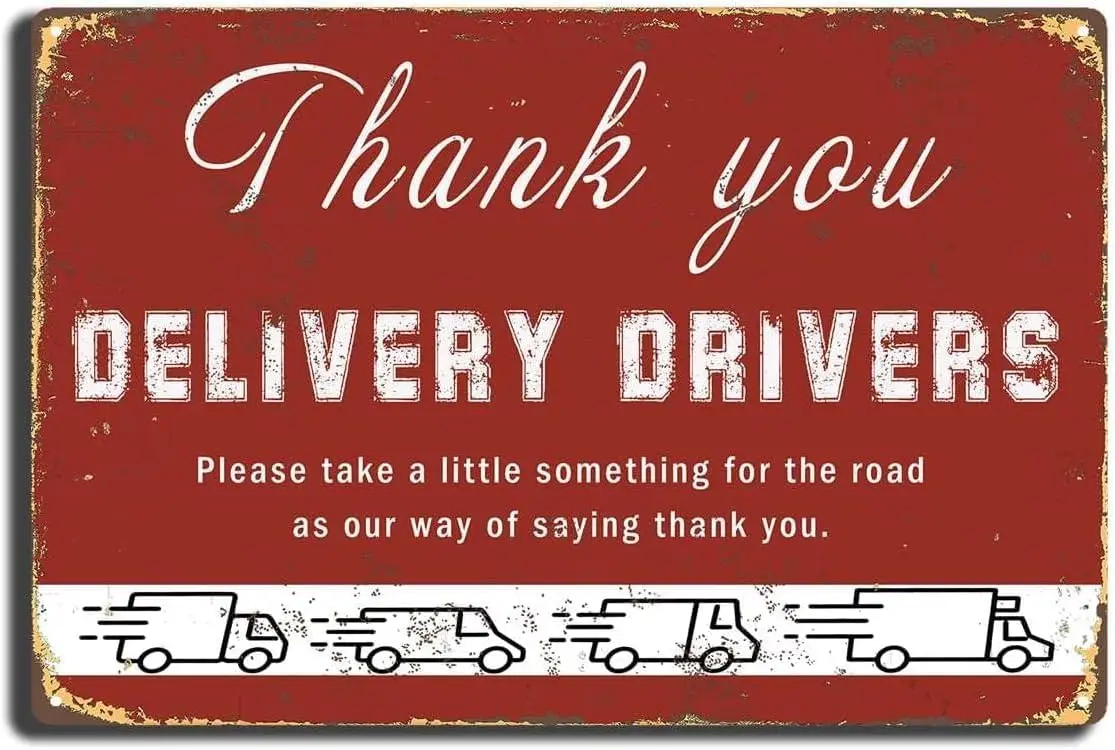 Tin Metal Signs Thank You Delivery Drivers Hard Work Signs, Industrial Grade Aluminum, Easy Mounting, Rust-FreeFade Resist