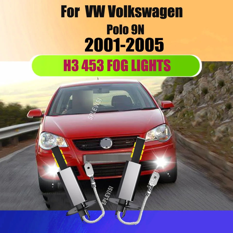 

2Pcs H3/453 6500K Conversion CSP Chips LED Fog Bulb Lamps Automobile Lighting 9-16v For VW Polo 9N 2001 2002 2003 2004 2005