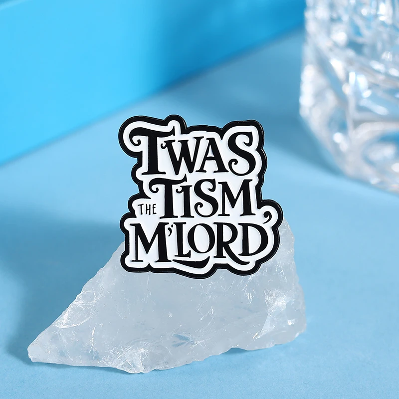 Twas The Tism M'Lord Enamel Pins ASD ADHD Identity Neurodiversity Humor Brooches Backpack Lapel Badge Jewelry Gifts for Friends