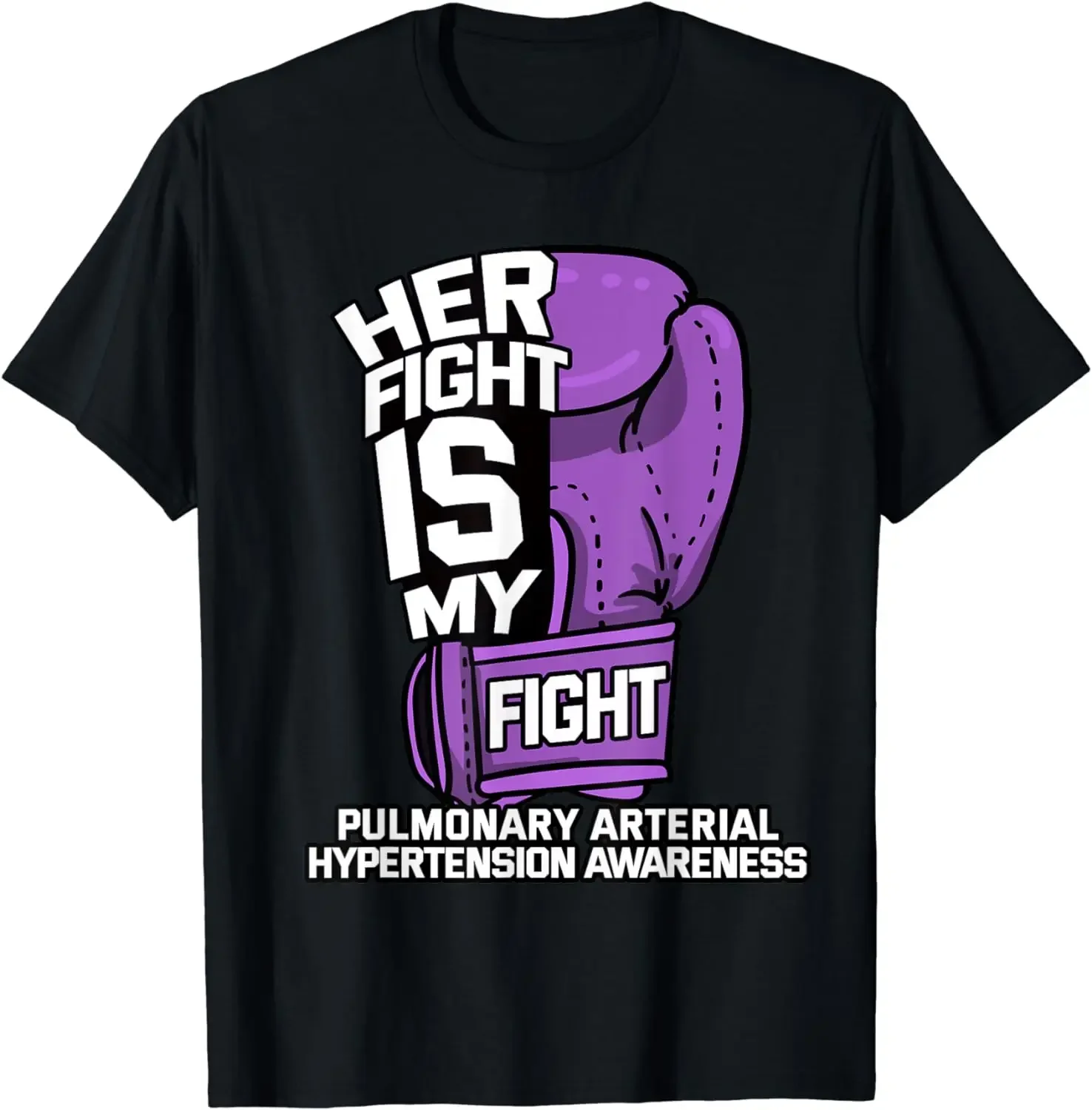 Her Fight Is My Fight Pulmonary Hypertension Awareness Gift T-Shirt Men Clothing Custom Printed Streetwear Graphic T Shirts