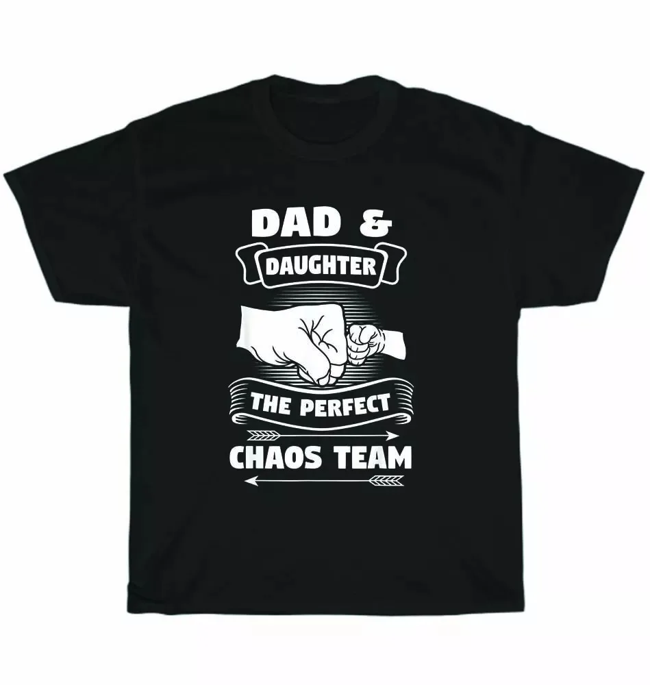 

Dad & Daughter The Perfect Funny Fathers Day Gift Unisex T-Shirt S-5XL