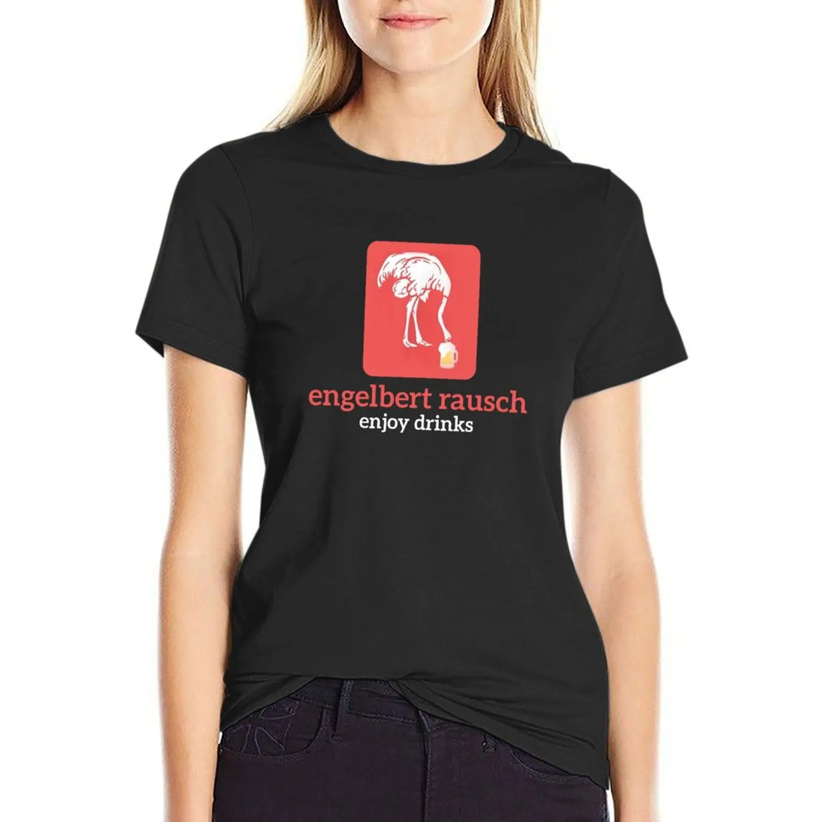 Engelbert Rausch Enjoy Drinks Funny Design T-Shirt cute tops plus sizes customs quick drying luxury designer clothing Women