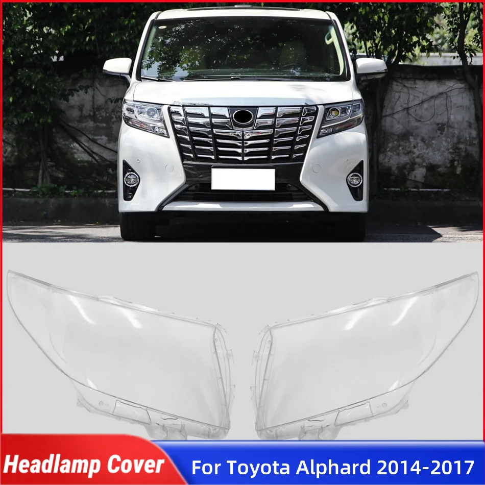 

Для Toyota Alphard 2014 2015 2016 2017, передняя фара автомобиля, крышка объектива, абажуры, корпус лампы, линза лампы