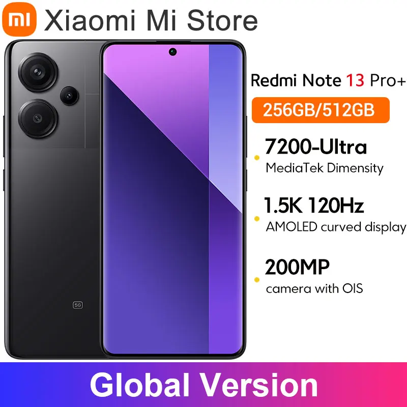 Global Version Xiaomi Redmi Note 13 Pro Plus 5G 200MP OIS Camera MediaTek Dimensity 7200-Ultra 120Hz 1.5K Curved Display IP68