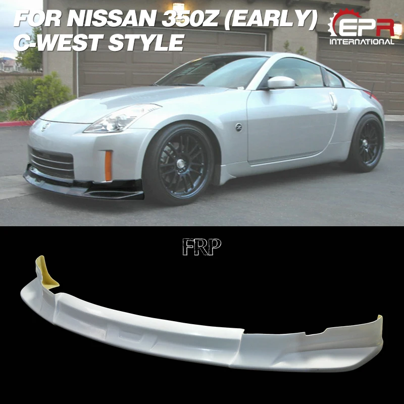 USA Warehouse for Nissan 350Z Early C-West Style Fiber glass Front Bumper Lip 2003-2006 Year