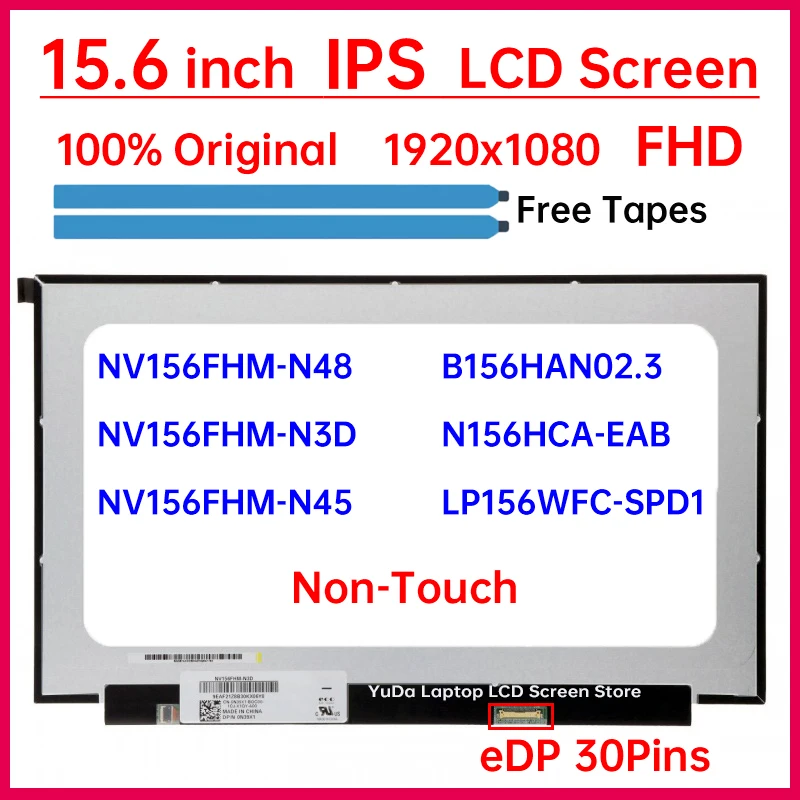 

15.6" IPS Laptop LCD Screen NV156FHM-N48 NV156FHM-N3D NV156FHM-N45 B156HAN02.3 N156HCA-EAB LP156WFC-SPD1 Display Matrix Panel