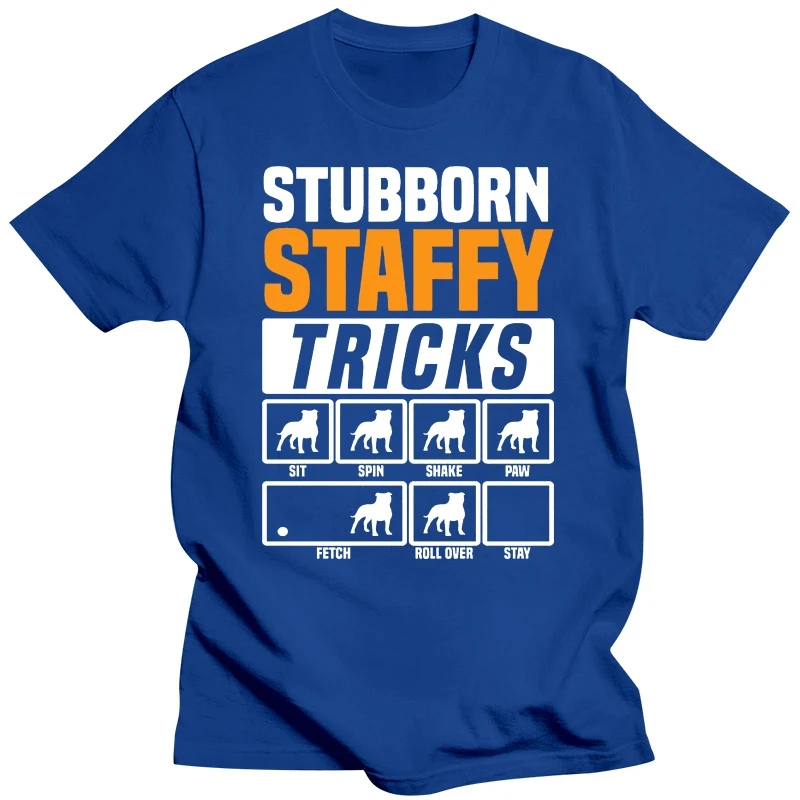 Stubborn Staffy Tricks T Shirt Funny Dog Dad Daddy Fathers Day Bull Terrier Gift