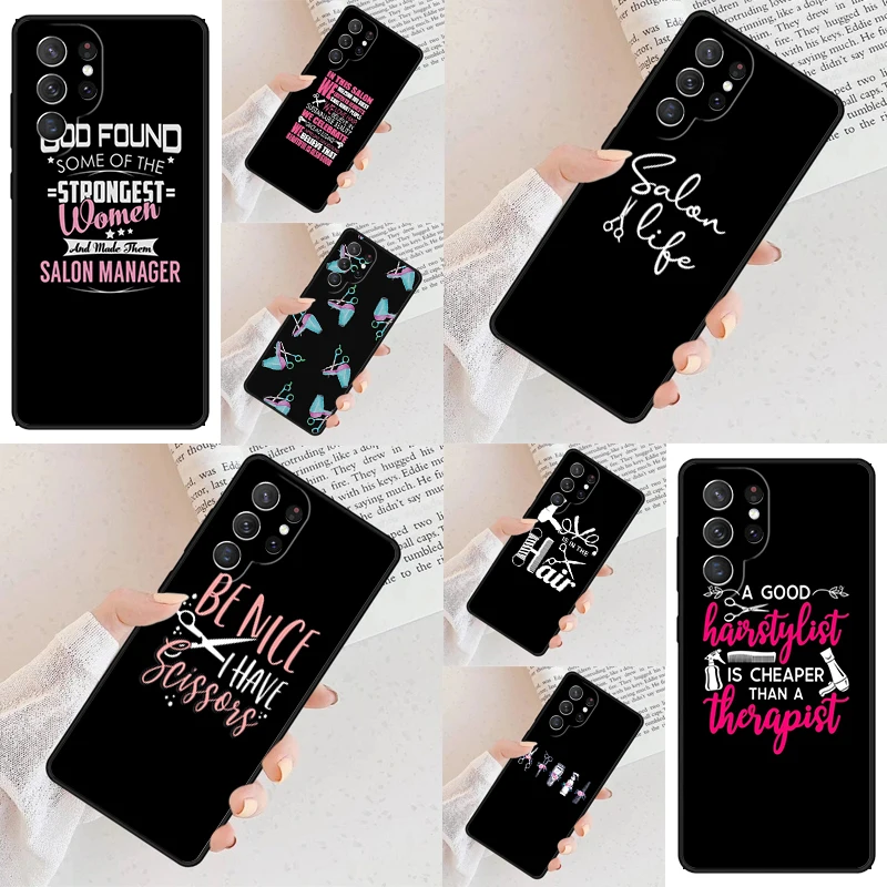 Hairstylist Salon Quotes Phone Case For Samsung Galaxy S24 S23 S22 S21 Ultra S10 Note 10 Pro S20 Plus FE S9 S8 Cover