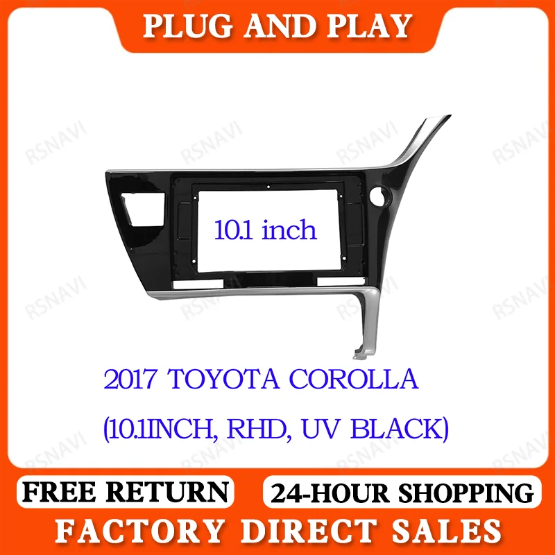 10.1 Inch 2 Din Car Facia For TOYOTA COROLLA 2017-2018 Right Left Wheel Car Dvd Frame Adaptor Panel In-dash Mount Installation