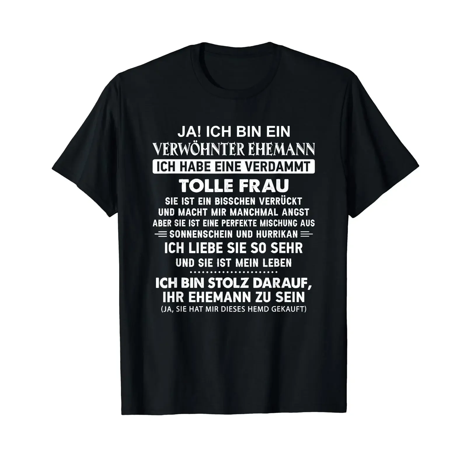 Ja ich bin ein verwöhnter ehemann habe eine verdammt T Shirt black vintage Washed graphic designer clothes Stylish Versatile