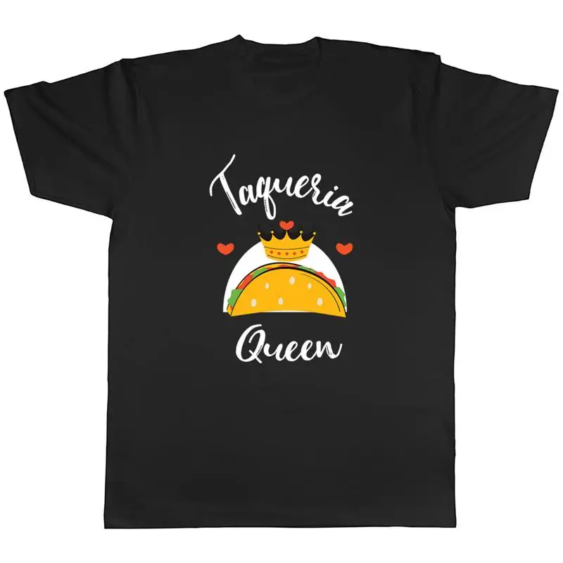 

Taqueria Queen Mens T-Shirt Taco Restaurant Foodie Tee Gift