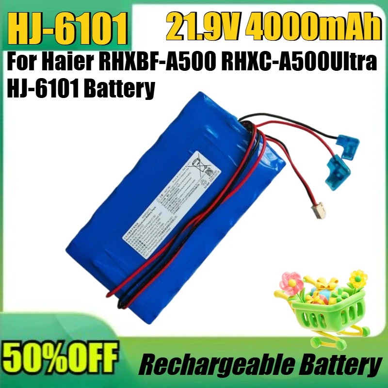 

New HJ-6101 21.9V 4000mAh High Quality Battery for Haier RHXBF-A500 RHXC-A500Ultra HJ-6101 Battery