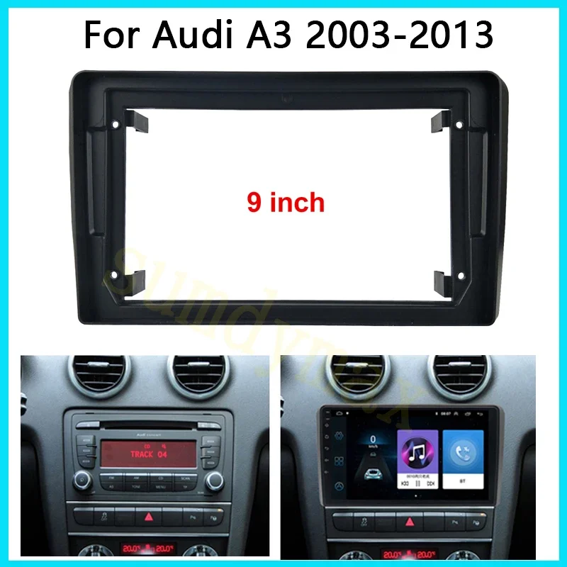 9inch big screen 2 Din android Car Radio Fascia  For AUDI A3 2003-2013 car panel Trim Dashboard Panel Kit