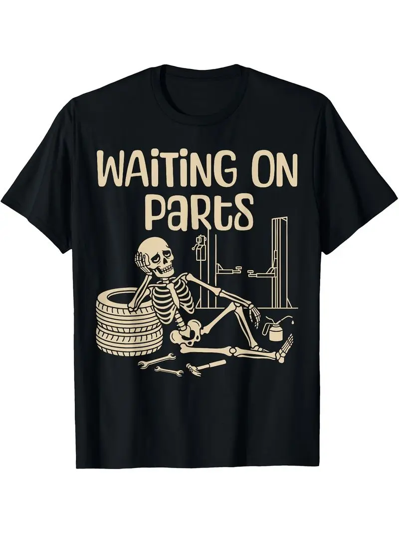 Waiting On Parts Funny Skeleton Auto Mechanic Technician T-Shirt For Men, Short Sleeve Street Style Comfort Tee, Summer Tee