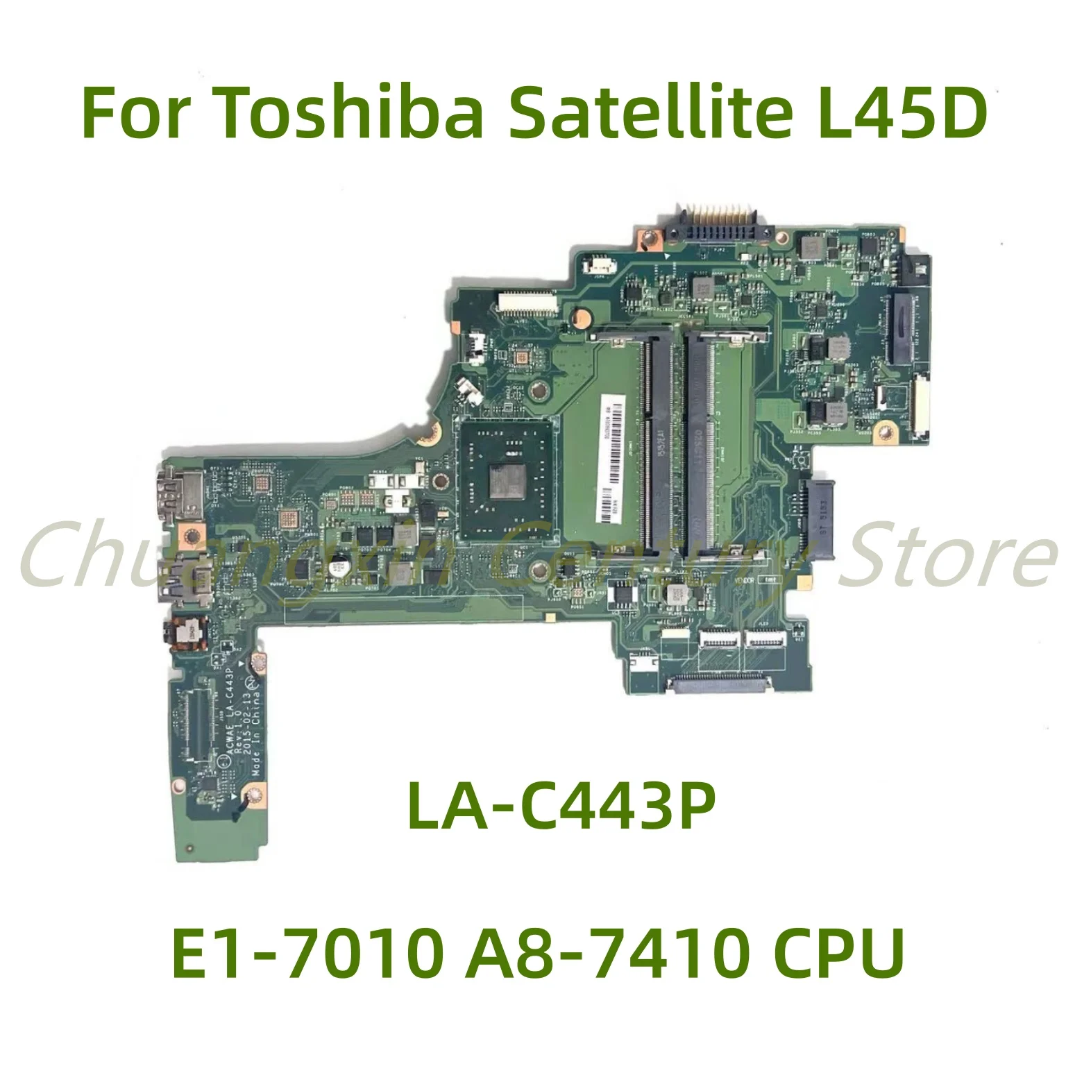 

Suitable for Toshiba Satellite L45D L45D-C4202W laptop motherboard LA-C443P with E1-7010 A8-7410 CPU 100% Tested Fully Work