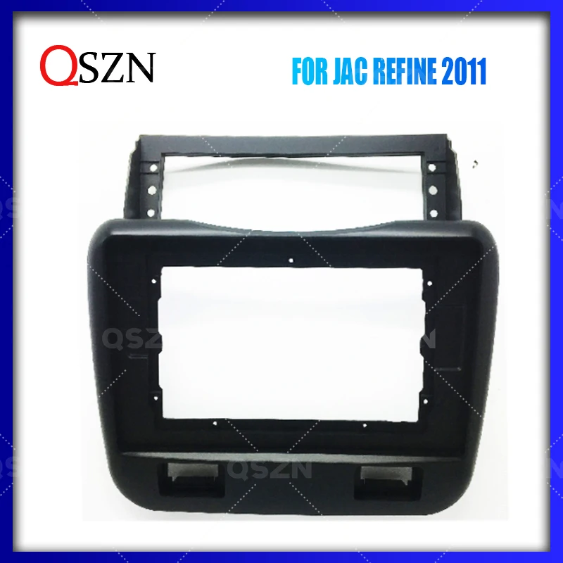 

QSZN 10.1 Inch Car Frame Fascia For JAC REFINE 2011 DVD Stereo Frame Plate Adapter Mounting Dash Installation Bezel 2 Din