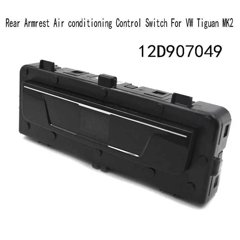 12D907049 For VW Tiguan MK2 Rear Touch Air Conditioning Panel Rear Armrest Air Conditioning Control Switch