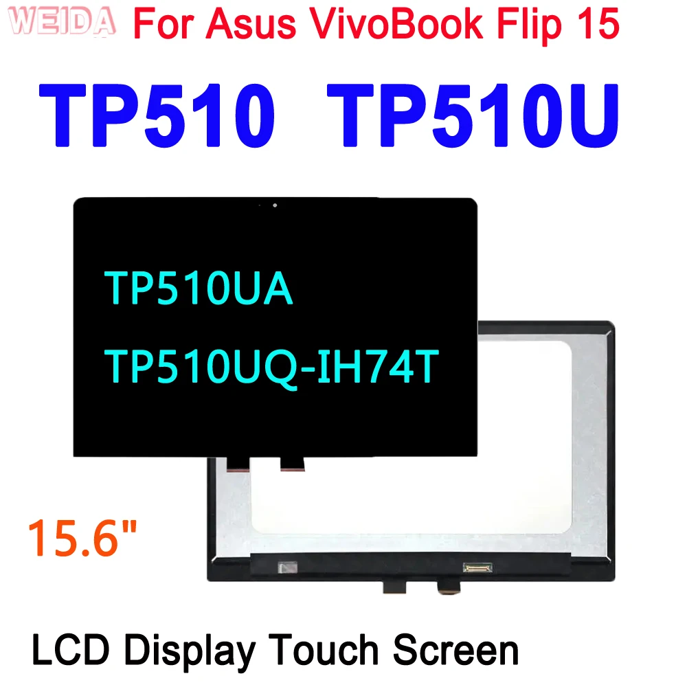 

15.6" For Asus VivoBook Flip 15 TP510 TP510U TP510UA TP510UQ-IH74T LCD Display Touch Screen Digitizer Assembly FHD 1920X1080