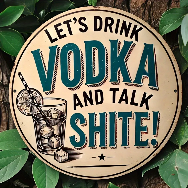 2D Flat, 1 Stück Vintage-Aluminium-Wandkunstschild 7, 87 x 7, 87 Zoll – „Let's Drink Vodka and Talk Shite!“ Retro-Bar-Dekor mit Brille