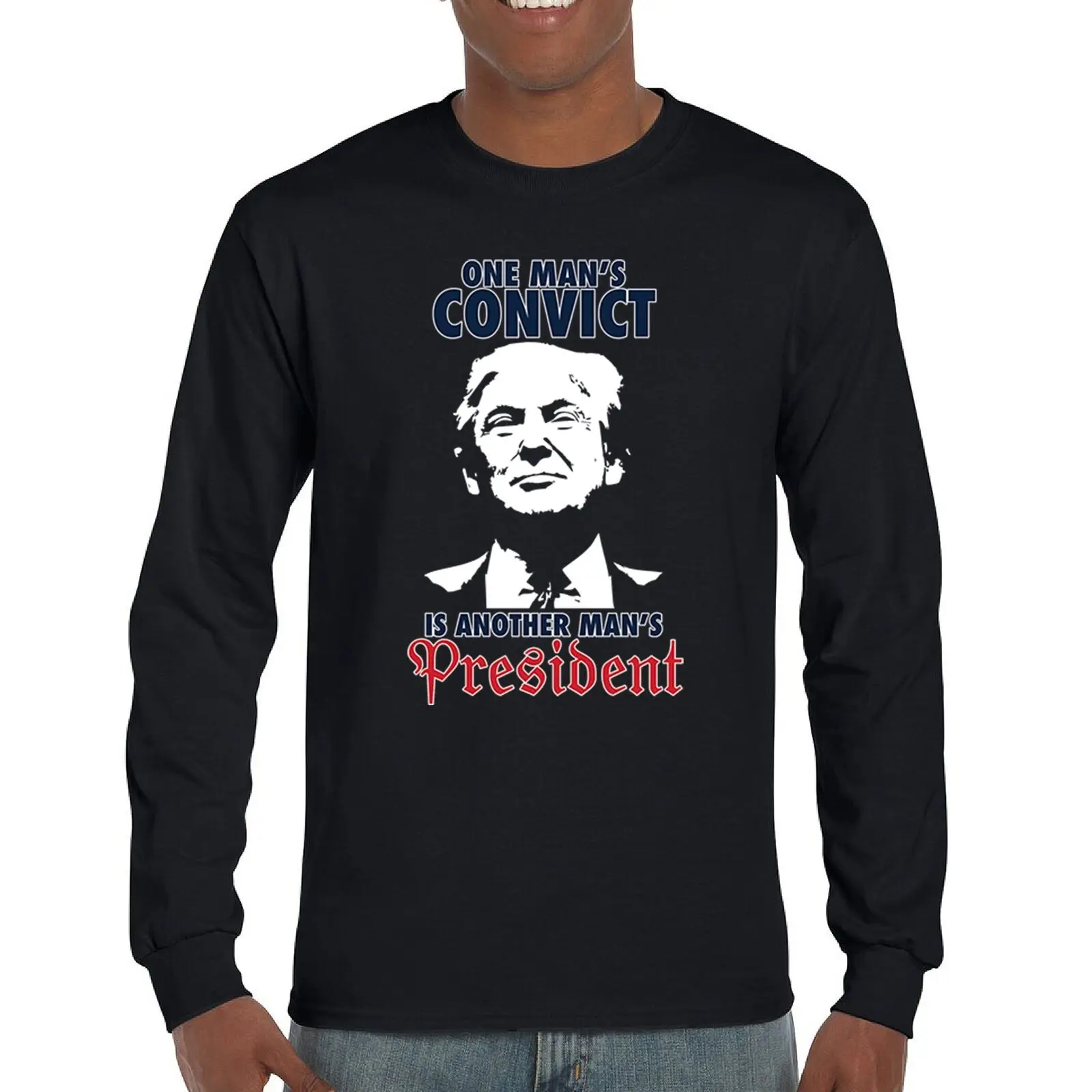 

One Man's Convict is Another Man's President Long Sleeve T-shirt MAGA FJB 45 47