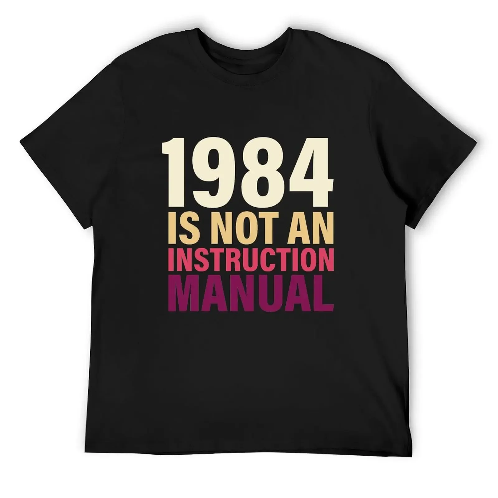 1984 Is Not An Instruction Manual T-Shirt shirts graphic man t shirt blacks T-shirts for men cotton