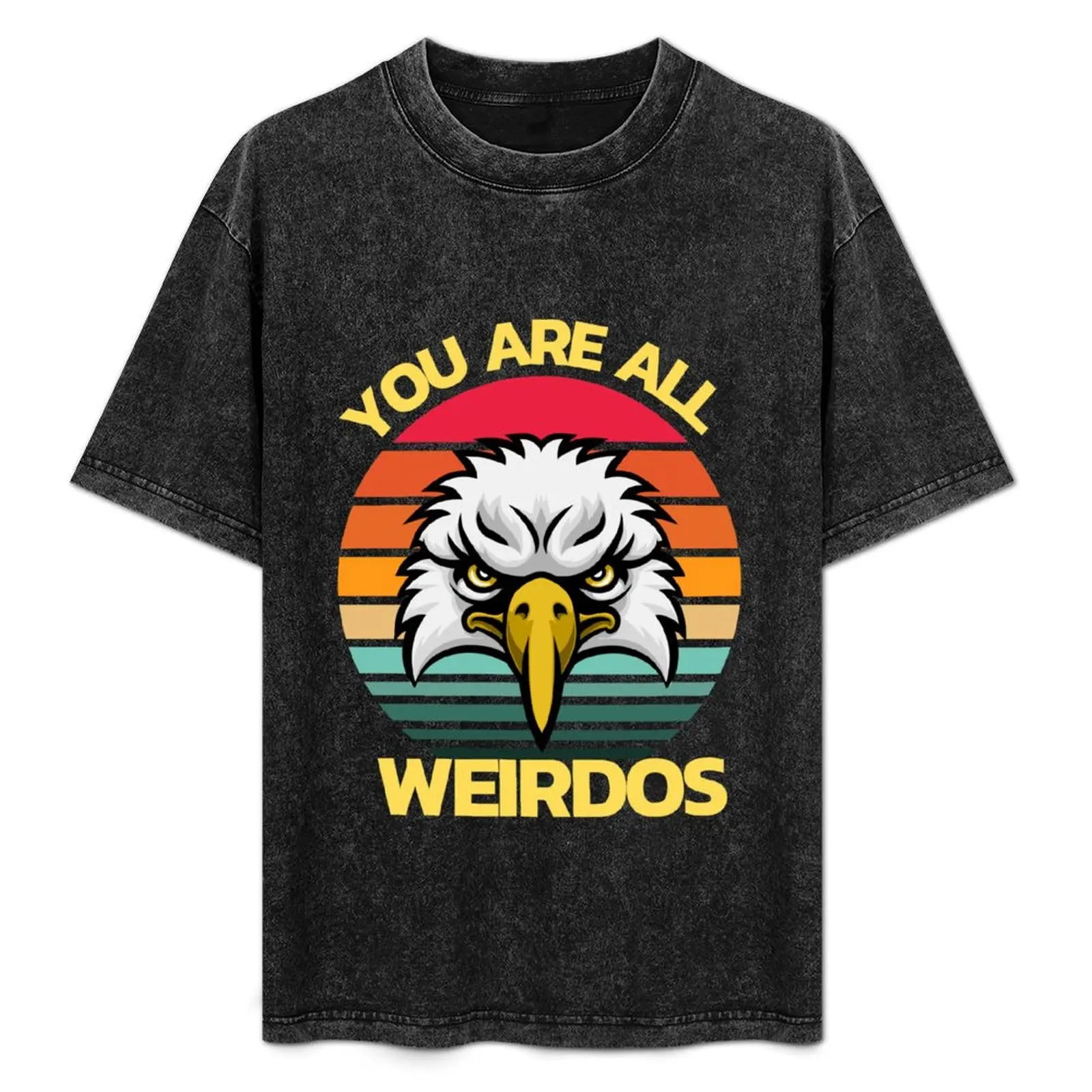 

You are all Weirdos Eagle Thanksgiving and happy T-Shirt Sweat Absorbing Sports Tee Shirt