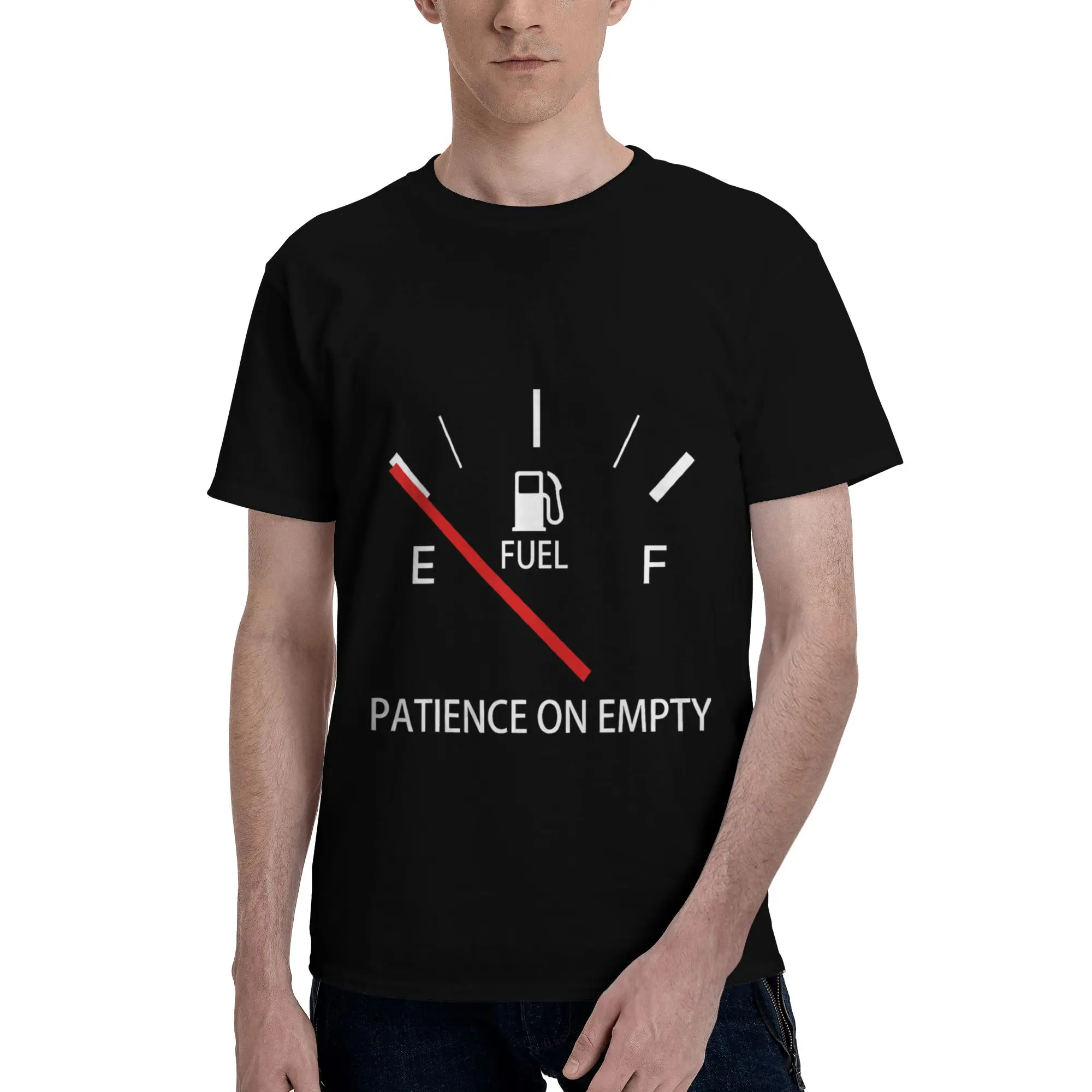 Patience On Empty Gas Men T-Shirt Clothes  Funny Tees Short Sleeve fugees 100% Cotton