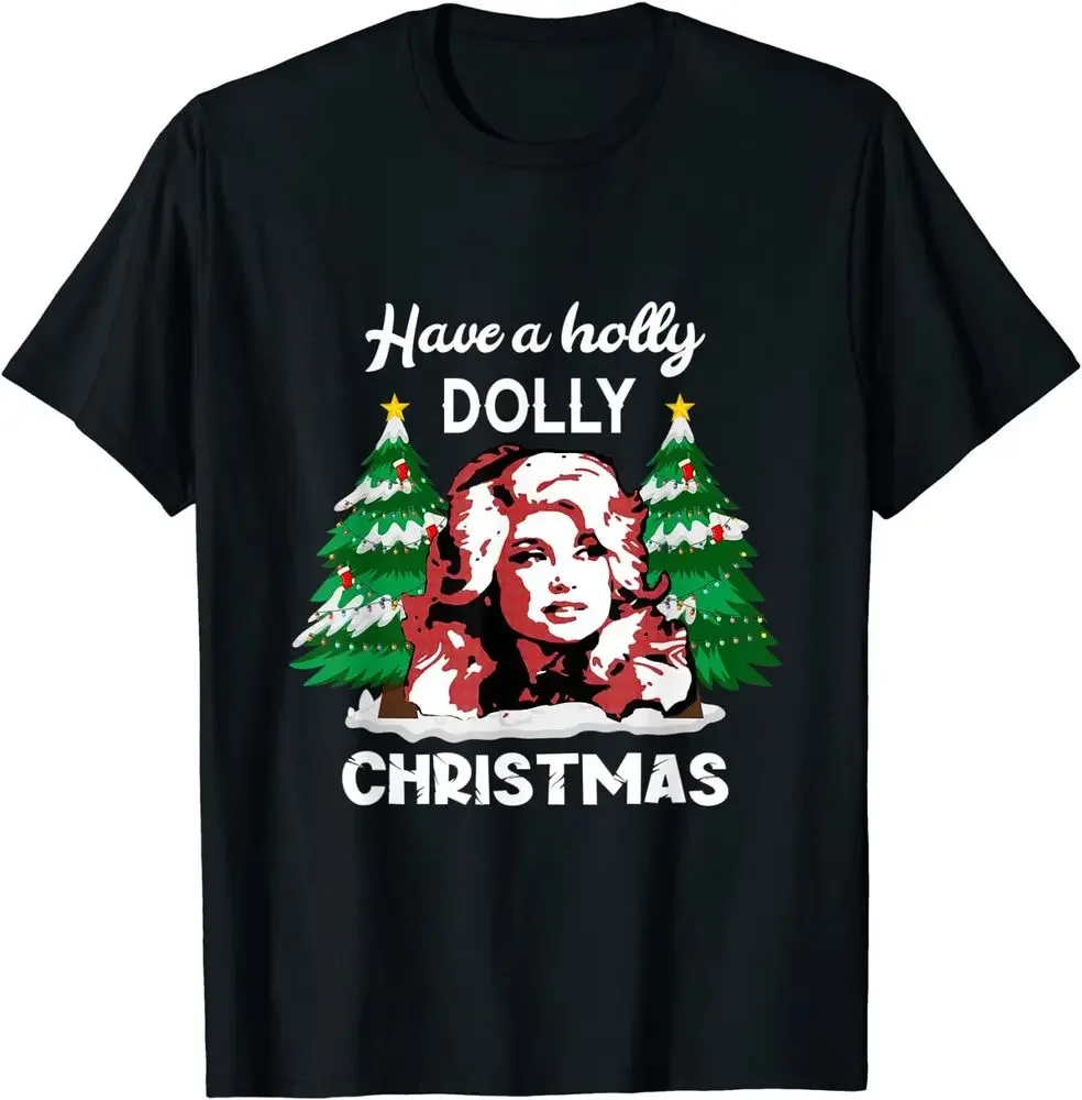 NEW Have A Holly Dolly Christmas Xmas T-Shirt  Tees Y2K tops Unisex Summer Short Sleeve