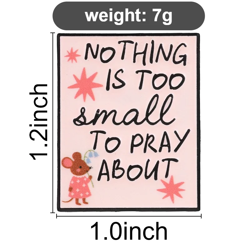 Cute Religious Enamel Pins Nothing Is Too Small To Pray About Metal Brooches Fashion Lapel Badge Backpack Clothes Jewelry Gift