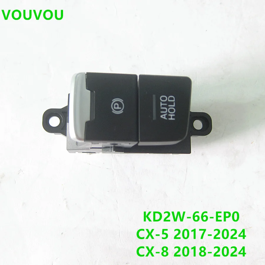 Car accessories console parking EPB switch button KD2W-66-EP0A for Mazda CX-5 2017-2024 KF CX-8 2018-2024 KG