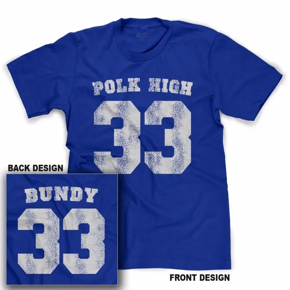 Polk High #33 T Shirt Al Bundy Married With Tee Children Funny No Maam T Shirt For Men Women Kids Us Size Unisex Tees