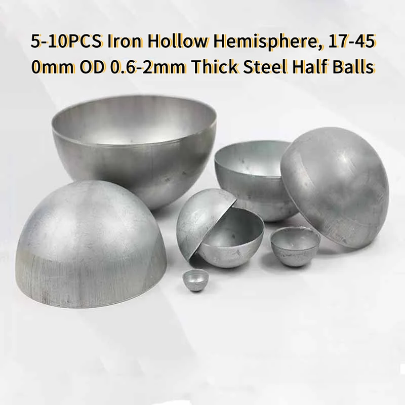 5-10PCS Iron Hollow Hemisphere, 17-450mm OD 0.6-2mm Thick Steel Half Balls Welding Decoration Sealing