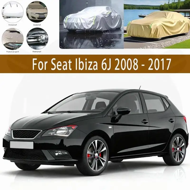 

Для Seat Ibiza 6J 2008 2017, уличная защита, водонепроницаемый пылезащитный солнцезащитный козырек, внешние аксессуары, автомобильные чехлы