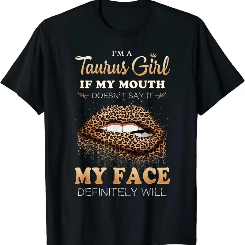 

NEW LIMITED I'm A Taurus Girl Funny Birthday Design Great T Shirt S 3XL
