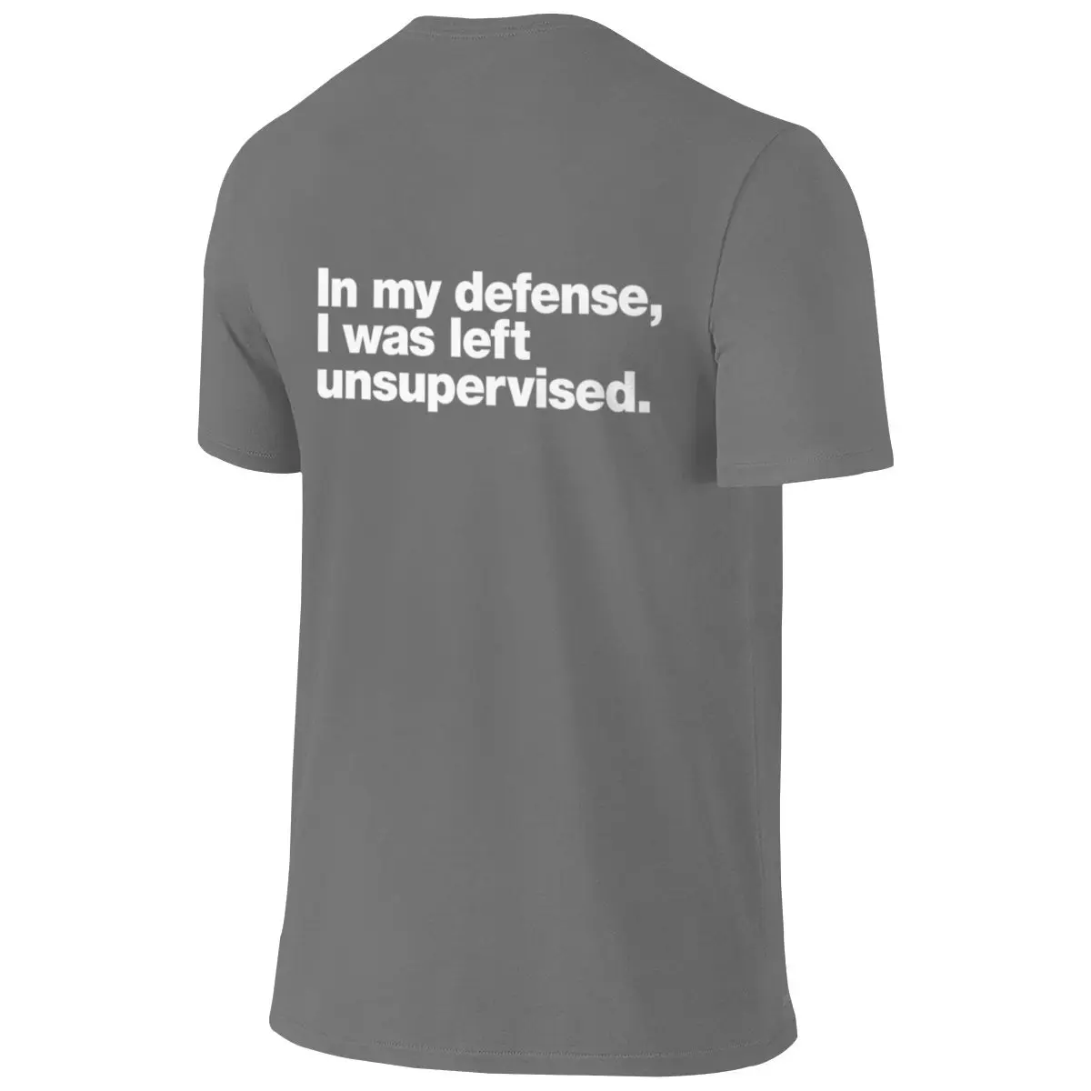 In My Defense I Was Left UnsupervisedDaily Reversible T-shirt Minimalist Vibe Not Easy To Loosen Basic Tee
