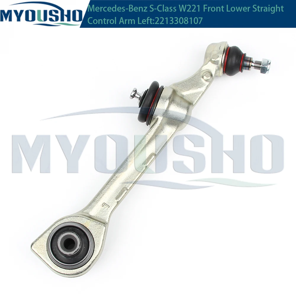 Myousho For Mercedes Benz S Class W221 S250 S300 Front Lower Suspension Straight Control Arm 2213308107 2213308207