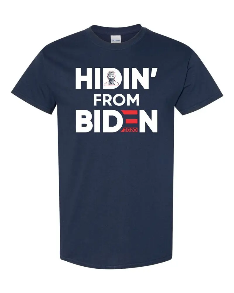 Hidin' from Biden 2020 Hiding Sleepy Joe Men's Tee Shirt 532  Unisex T-shirts for Men Women Summer Tees