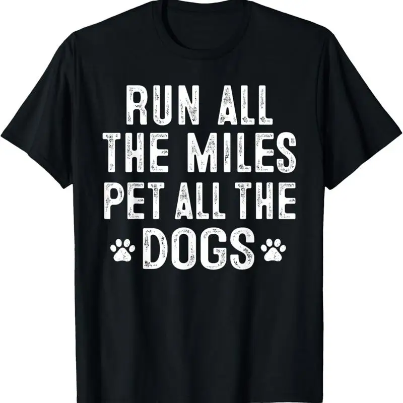 Run All The Miles Pet Dogs T Shirt Runner Lover