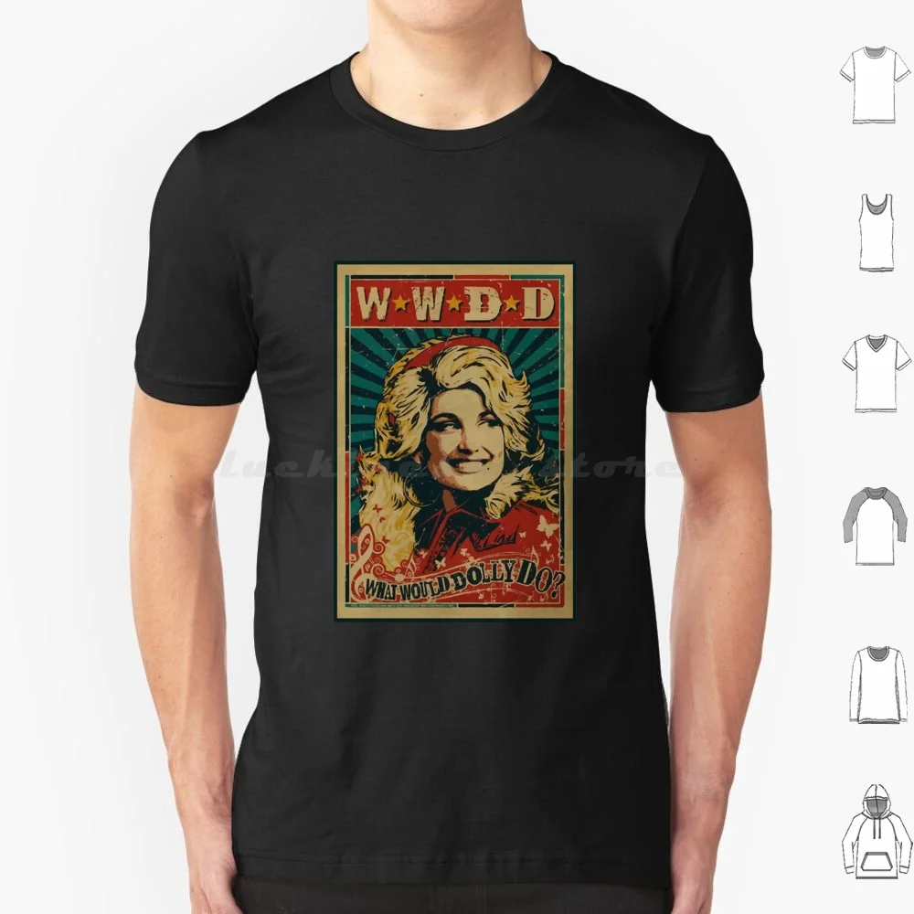 W.w.d.d What Would Dolly Do For Men Women T Shirt Big Size 100% Cotton W W D D What Would Dolly Do For Men Women What Would