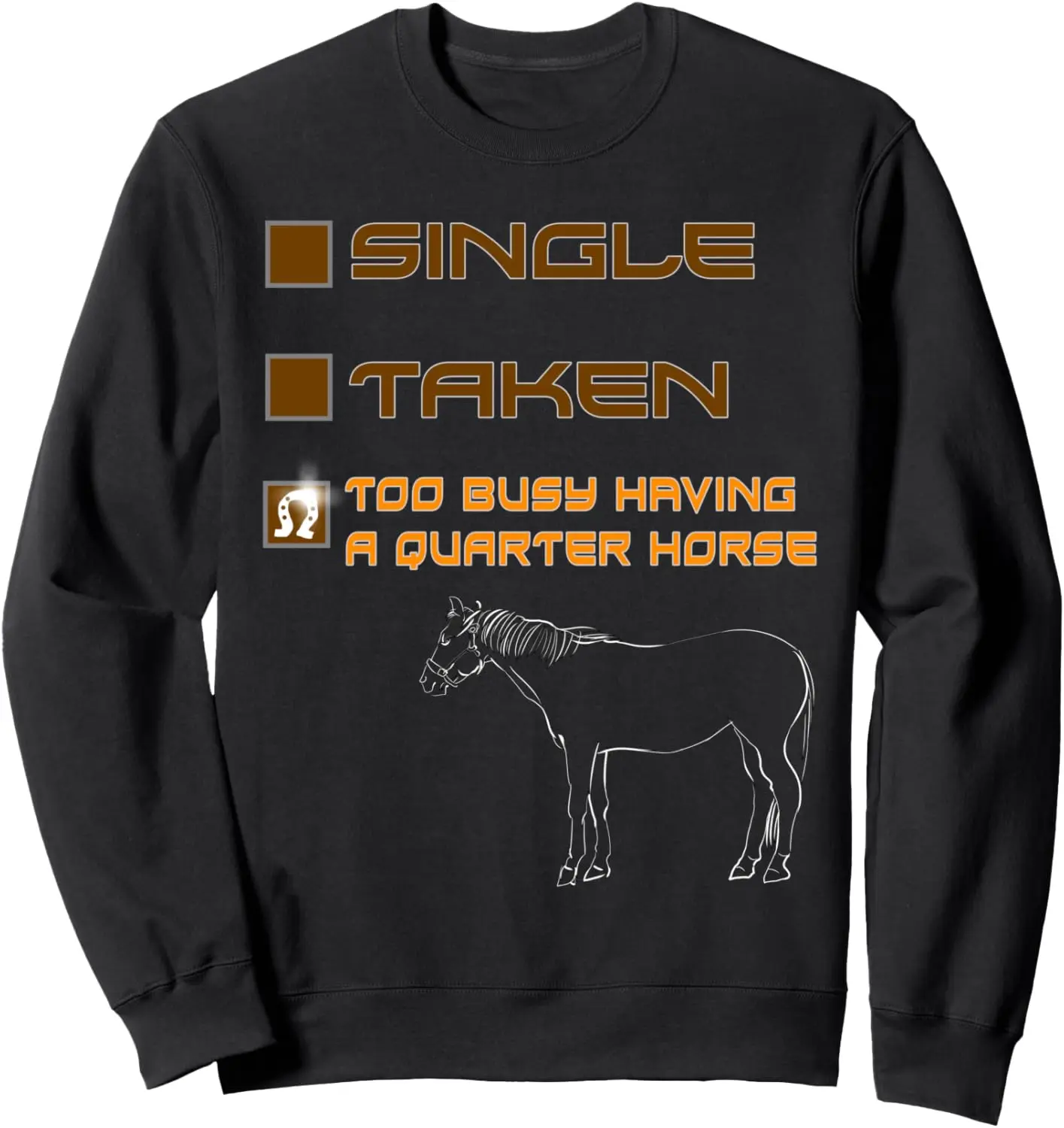 Single Taken Too Busy Quarter Horse Rider Equestrian Pony Sweatshirt