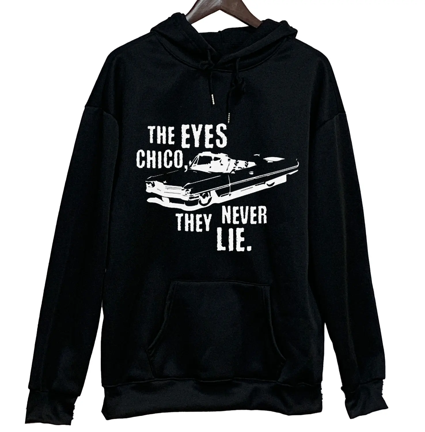 The Eyes Chico They Never Lie Unisex Hoodie Funny Mens Graphic Long Sleeve Winter New in Hoodies Hooded Customized Many Colors