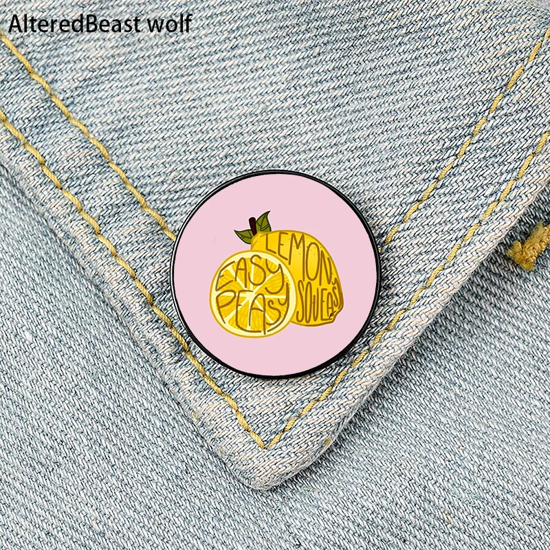 Easy pease lemon squeezy Pin Custom Funny Brooches Shirt Lapel Bag Cute Badge Cartoon Cute Jewelry Gift for Lover Girl Friends