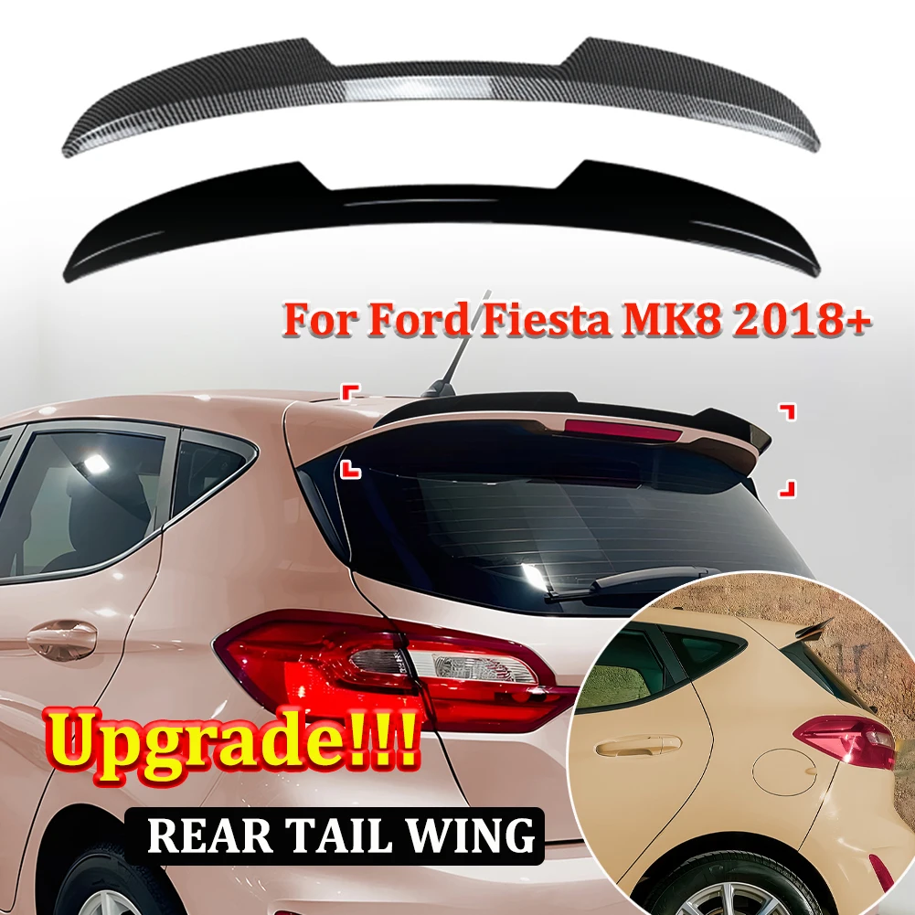 Para Ford Fiesta MK8 2018 + alerón trasero superior, alerón fijo para maletero de coche, alerón de techo, Kit de carrocería de modificación Exterior
