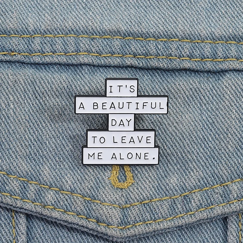 إنه يوم جميل لتركني وحدي المينا دبوس مضحك روح الدعابة الإسبانية إقتباس بروش معدني التلبيب شارة معدنية مجوهرات هدايا