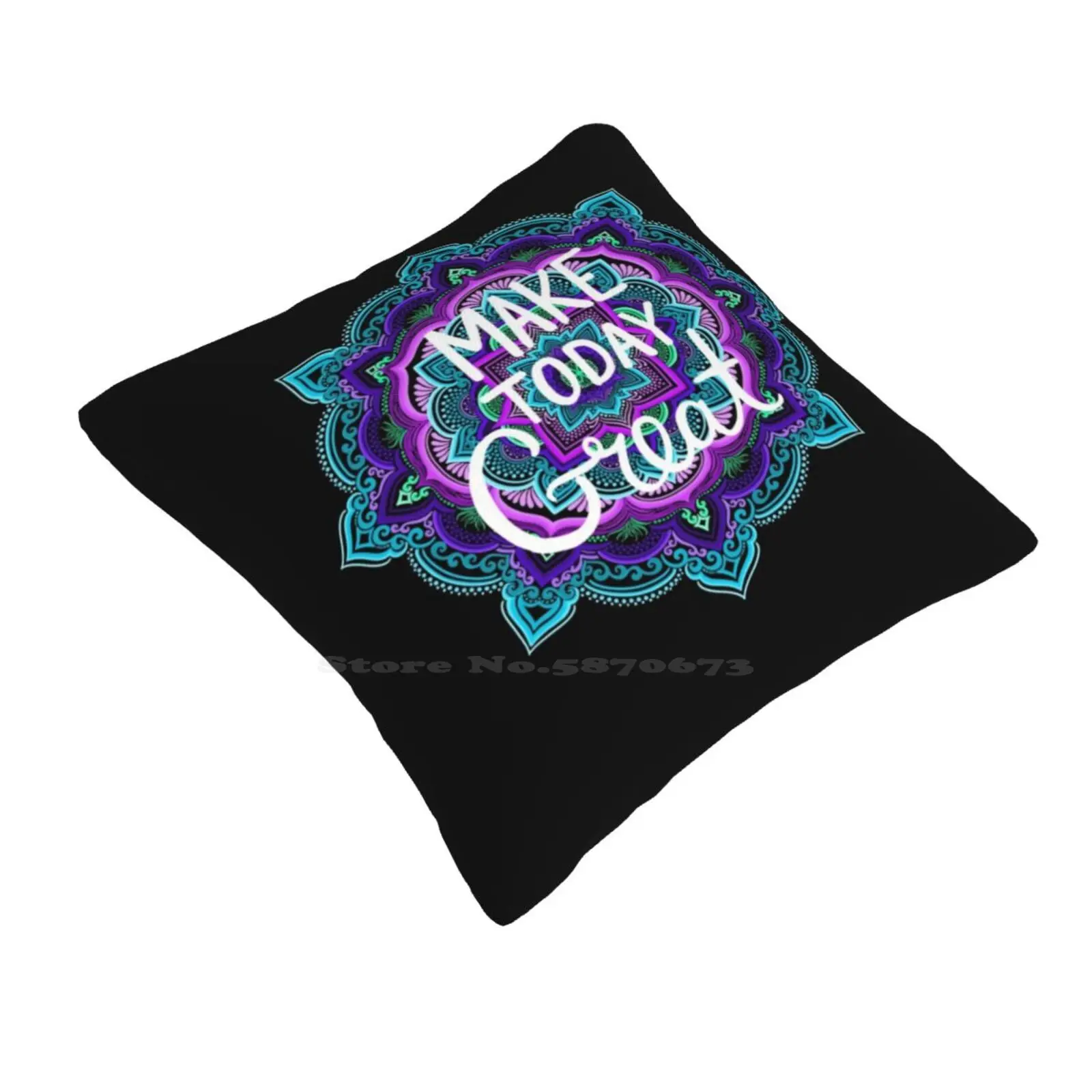 Motivational Mandalas-Make Today Great Funny Cute Decor Square Pillowcase Mandalas Motivational Quote Inspirational Quote