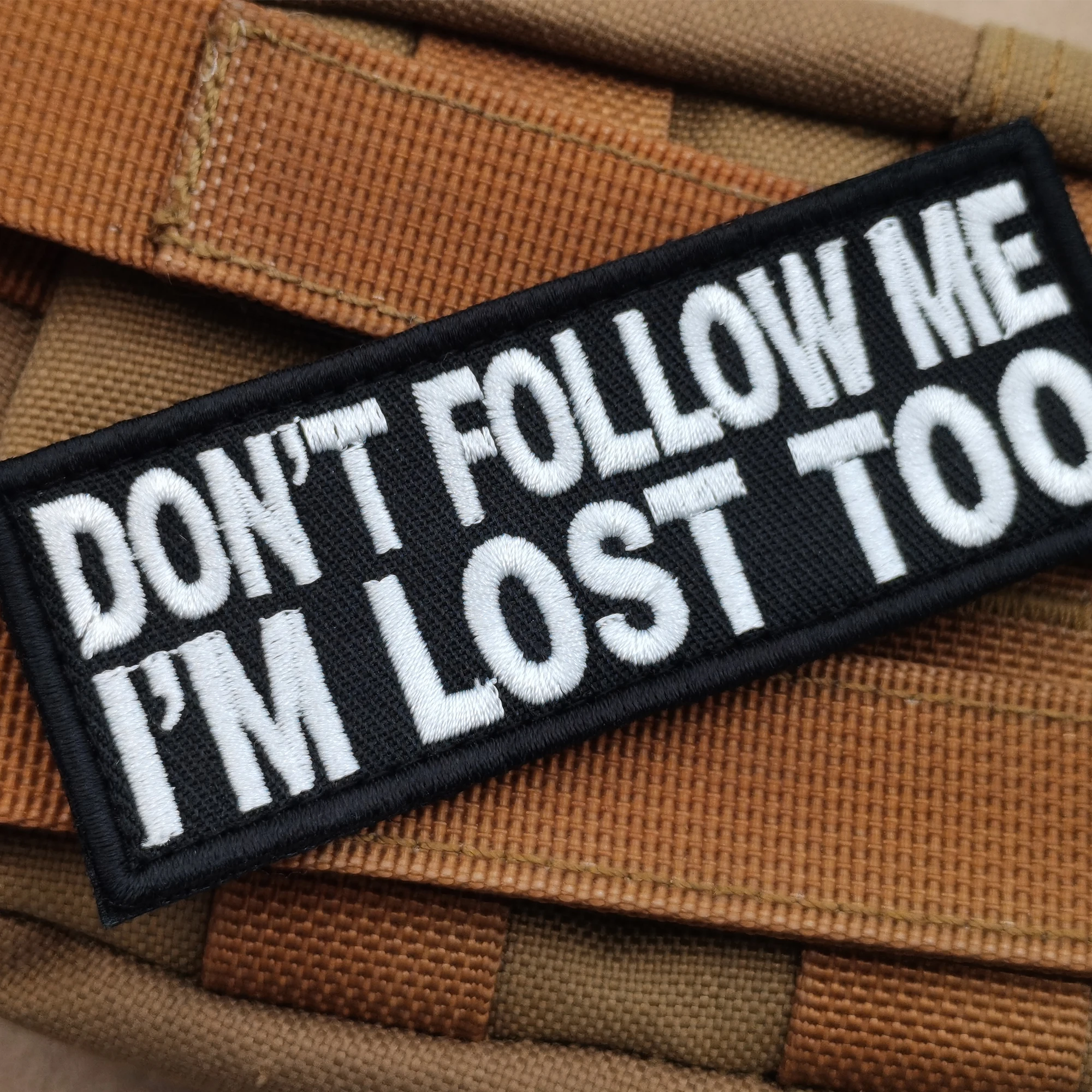 DON'T FOLLOW ME I'M LOST TOO Embroidery Funny Letter Cloth Label Patch Sew-on Shoulder Shirt Sticker Patch For Bag Hat Jacket